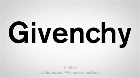 givenchy name pronounce|givenchy pronunciation in american english.